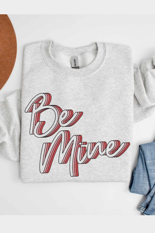 BE MINE GRAPHIC SWEATSHIRT