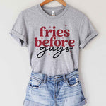 FRIES BEFORE GUYS GRAPHIC TEE / T-SHIRT